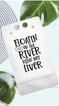 Load image into Gallery viewer, Adult Drink Pouch Day Floatin on the river killin’ my liver