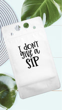 Load image into Gallery viewer, Adult Drink Pouch I Don’t give a sip