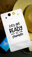 Load image into Gallery viewer, Adult Drink Pouch Let’s get ready to stumble
