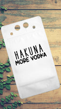 Load image into Gallery viewer, Adult Drink Pouch Hakuna More Vodka
