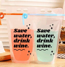 Load image into Gallery viewer, Adult Drink Pouch Save Water, Drink Wine