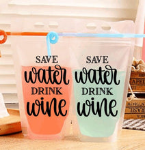 Load image into Gallery viewer, Adult Drink Pouch Save Water, Drink Wine