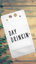 Load image into Gallery viewer, Adult Drink Pouch Day Drinkin’
