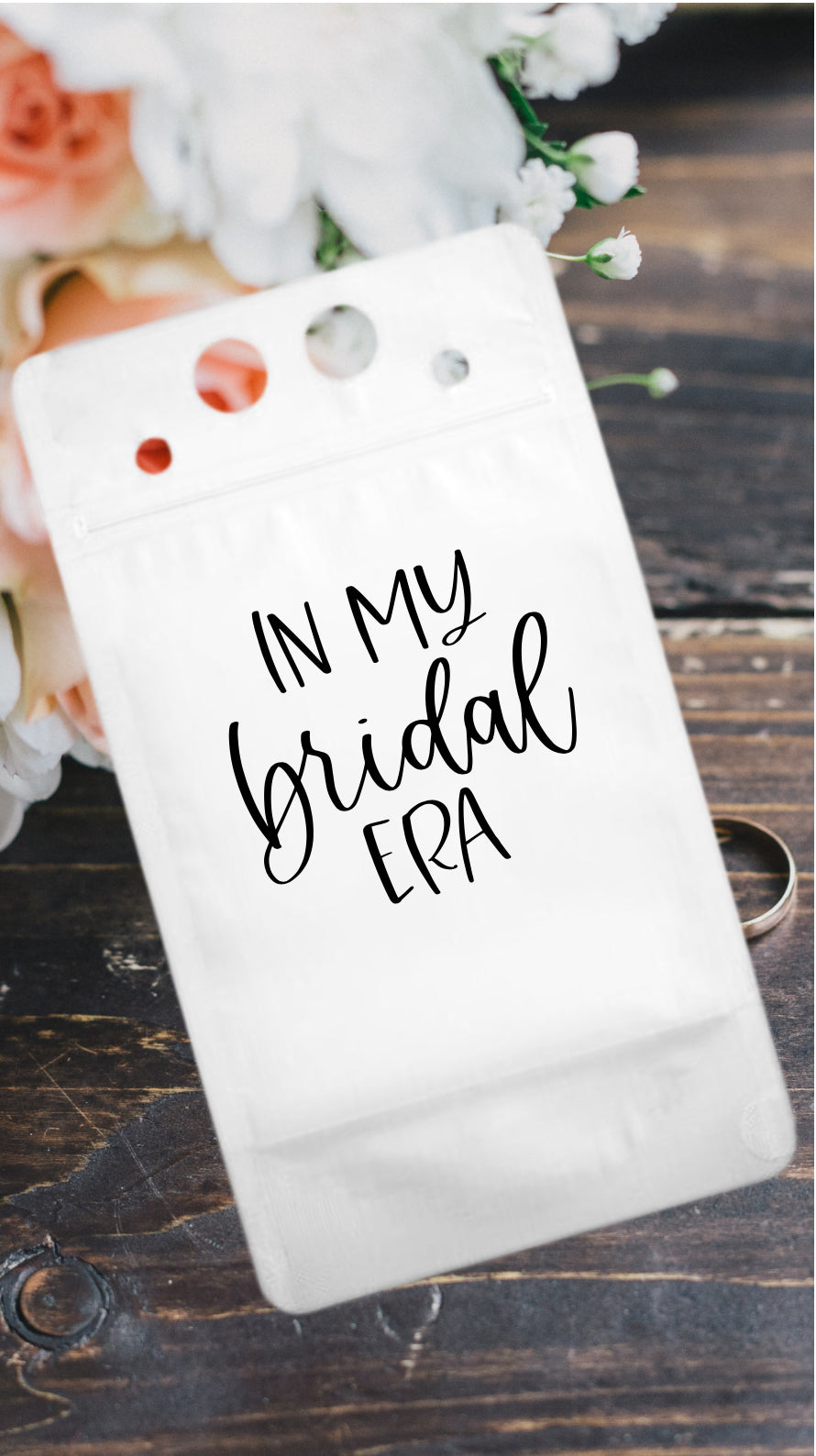 Adult Drink Pouch In my Bridal Era