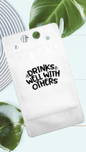 Load image into Gallery viewer, Adult Drink Pouch Drinks well with others
